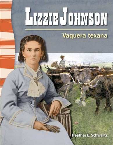 Lizzie Johnson (Spanish Version): Vaquera texana / Texan Cowgirl (Primary Source Readers) von Shell Education
