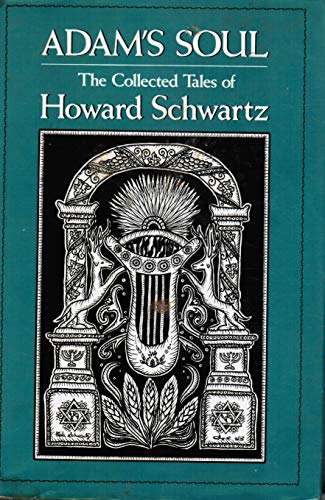 Adam's Soul: The Collected Tales of Howard Schwartz
