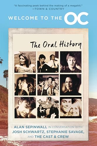 Welcome to the O.C.: The Oral History von Mariner Books
