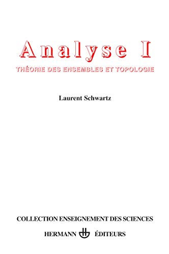 Théorie des ensembles et topologie, tome 1. Analyse (HR.ENSEIG.SCIEN)