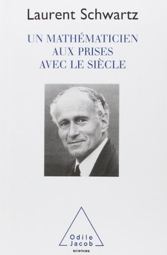 Un mathématicien aux prises avec le siècle