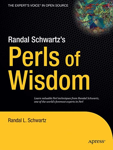 Randal Schwartz's Perls of Wisdom (Expert's Voice in Open Source) von Apress