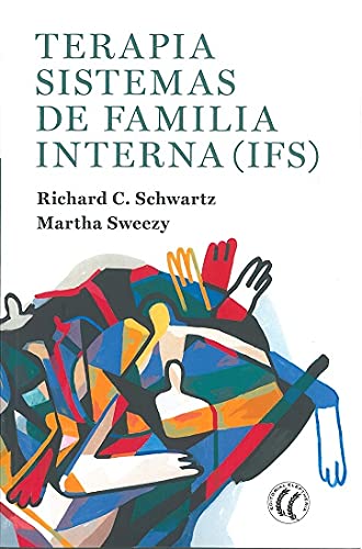Terapia Sistemas de familia interna (IFS) von EDITORIAL ELEFTHERIA SL