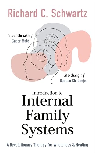 Introduction to Internal Family Systems: A Revolutionary Therapy for Wholeness & Healing von Vermilion