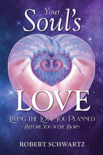 Your Soul's Love: Living the Love You Planned Before You Were Born von Whispering Winds Press