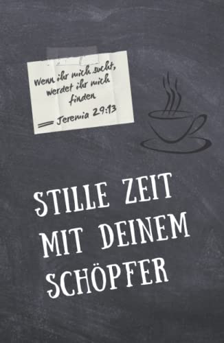 Stille Zeit mit deinem Schöpfer: Christliches Notizbuch 100 Seiten mit tabellarischer Struktur: Notizbuch für deine Zeit mit Gott | Bibel Journal | ... Beten und Bibelstudium | 13,97 x 21,59