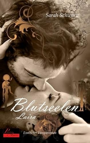 Blutseelen 03: Laira: Erotischer Vampirroman Blutseelen 03: Laira: Erotischer Vampirroman