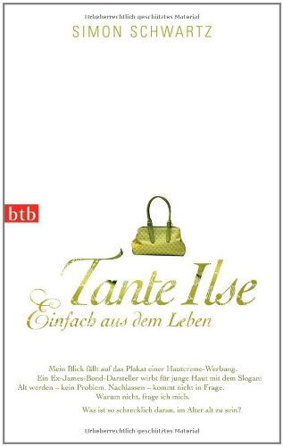 Tante Ilse: Einfach aus dem Leben