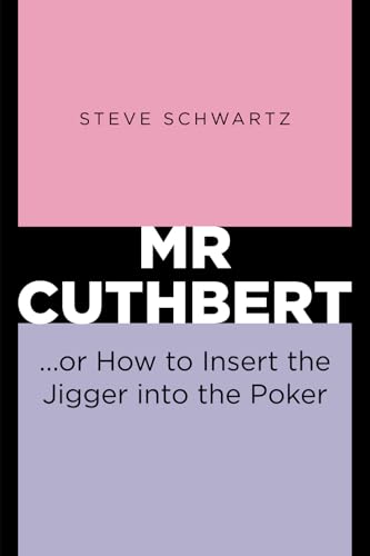 Mr Cuthbert ... or How to Insert the Jigger into the Poker von New Desease Press