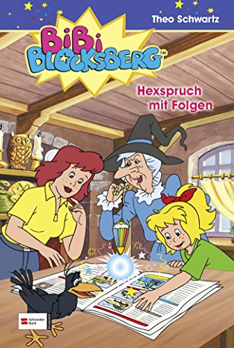 Bibi Blocksberg, Band 25: Hexspruch mit Folgen