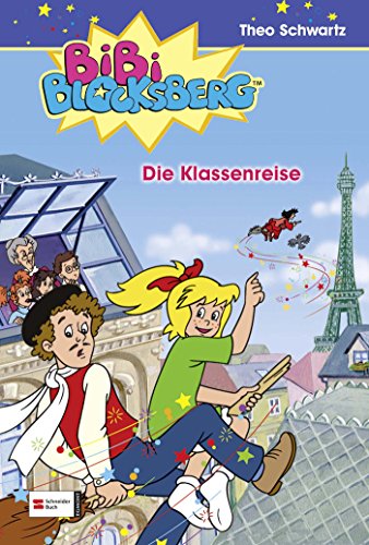 Bibi Blocksberg, Band 26: Die Klassenreise