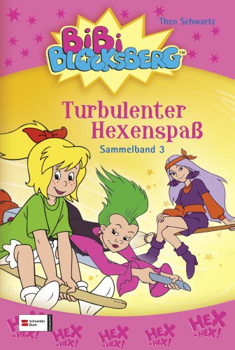 Bibi Blocksberg - Turbulenter Hexenspaß: Die neue Schule; Das Wettfliegen; 3 x schwarzer Kater Bibi Blocksberg - Turbulenter Hexenspaß: Die neue Schule; Das Wettfliegen; 3 x schwarzer Kater