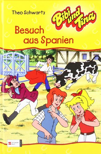 Bibi und Tina, Band 32: Besuch aus Spanien von Schneiderbuch