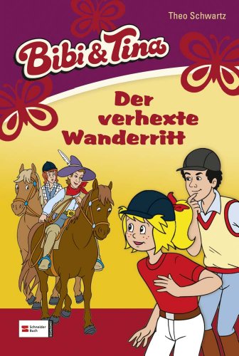 Bibi & Tina, Band 35: Der verhexte Wanderritt Bibi & Tina, Band 35: Der verhexte Wanderritt