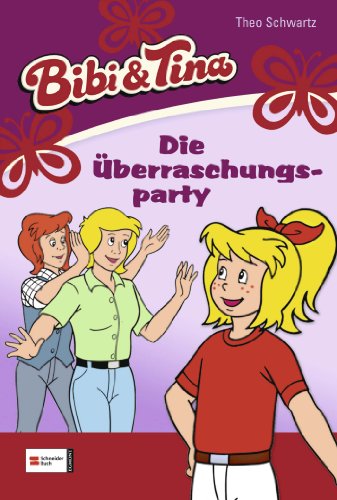 Bibi & Tina, Band 37: Die Überraschungsparty Bibi & Tina, Band 37: Die Überraschungsparty