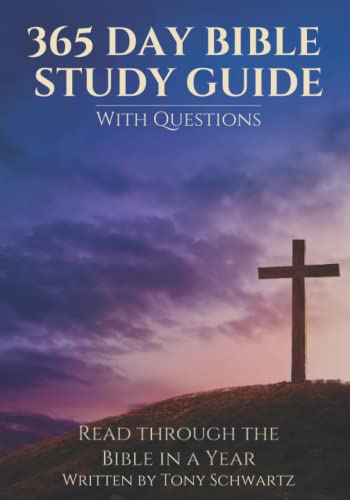 365 Day Bible Study Guide With Questions: Read Through The Bible In A Year von Independently published