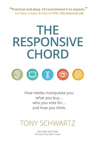 Responsive Chord: The Responsive Chord: How media manipulate you: what you buy… who you vote for… and how you think.