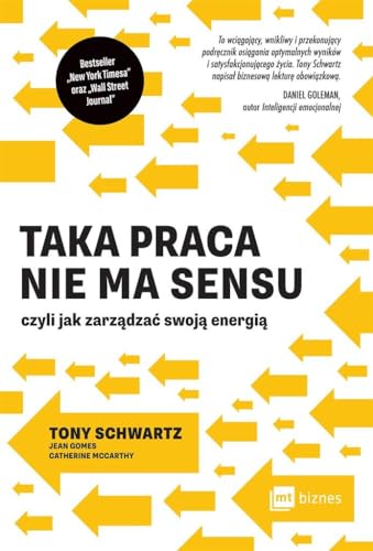 Taka praca nie ma sensu: czyli jak zarządzać swoją energią