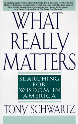 What Really Matters: Searching for Wisdom in America What Really Matters: Searching for Wisdom in America