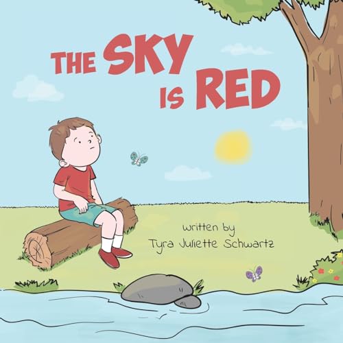 The Sky Is Red: A Children's Book to Encourage Self-Trust, Confidence and Inner Strength. Self-Trust is a Superpower! The Sky Is Red: A Children's Book to Encourage Self-Trust, Confidence and Inner Strength. Self-Trust is a Superpower!