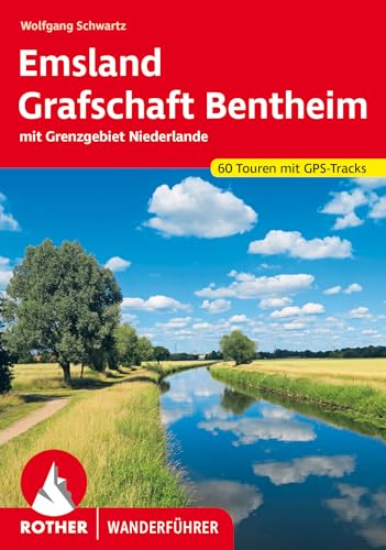 Emsland - Grafschaft Bentheim: mit Grenzgebiet Niederlande. 60 Touren mit GPS-Tracks (Rother Wanderführer) von Rother Bergverlag