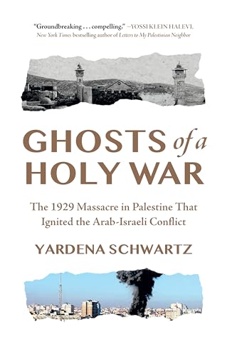 Ghosts of a Holy War: The 1929 Massacre in Palestine That Ignited the Arab-Israeli Conflict von Union Square & Co.