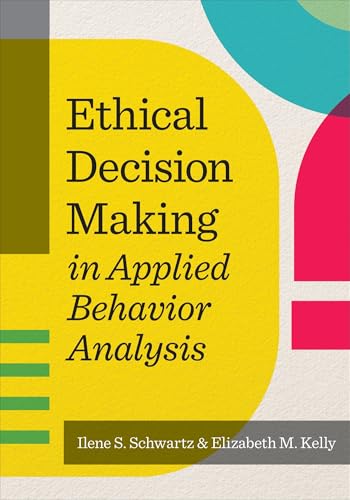 Ethical Decision Making in Applied Behavior Analysis von Brookes Publishing Co
