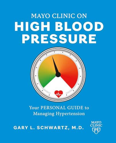 Mayo Clinic. Presión Arterial Alta. / Mayo Clinic. High Blood Pressure.: Guía Para Manejar La Hipertensión / A Guide to Managing Hypertension Mayo Clinic. Presión Arterial Alta. / Mayo Clinic. High Blood Pressure.: Guía Para Manejar La Hipertensión / A Guide to Managing Hypertension von Oceano