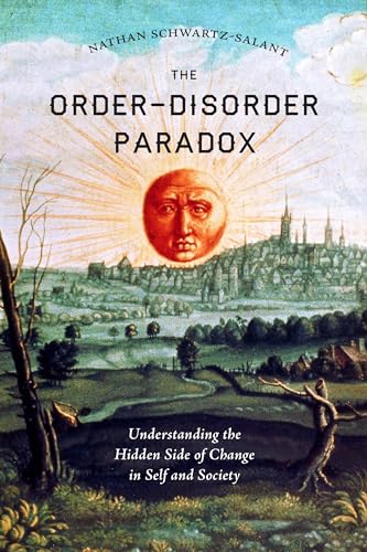 The Order-Disorder Paradox: Understanding the Hidden Side of Change in Self and Society von North Atlantic Books