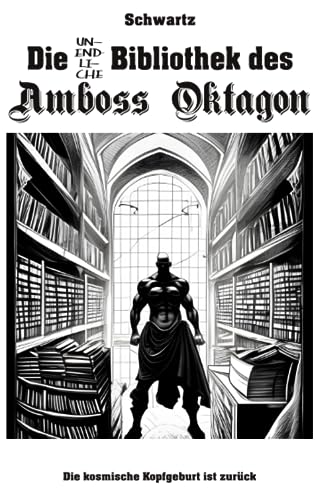 Die unendliche Bibliothek des Amboss Oktagon von Independently published