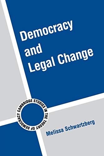 Democracy and Legal Change (Cambridge Studies in the Theory of Democracy, 6, Band 6)