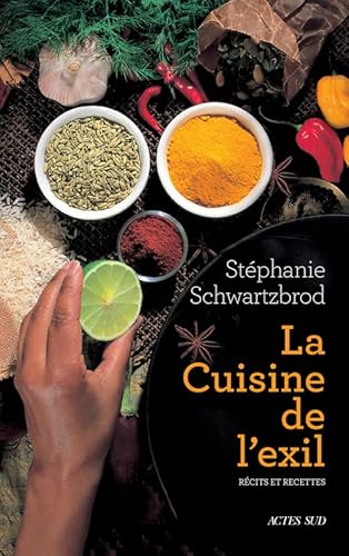 La Cuisine de l'exil: Récits et recettes