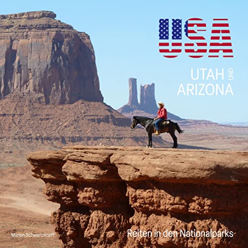 USA - Utah und Arizona: Reiten in den Nationalparks von Books on Demand GmbH
