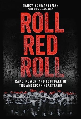 Roll Red Roll: Rape, Power, and Football in the American Heartland von Hachette Books