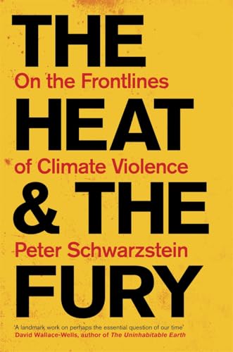 The Heat and the Fury: On the Frontlines of Climate Violence von Footnote Press Ltd