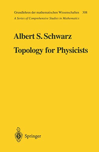 Topology for Physicists (Grundlehren der mathematischen Wissenschaften, Band 308)