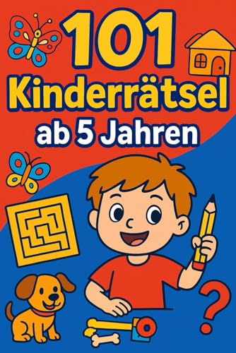 101 Kinderrätsel: Spaß und Abenteuer für Kinder ab 5 Jahren 101 Kinderrätsel: Spaß und Abenteuer für Kinder ab 5 Jahren von Independently published