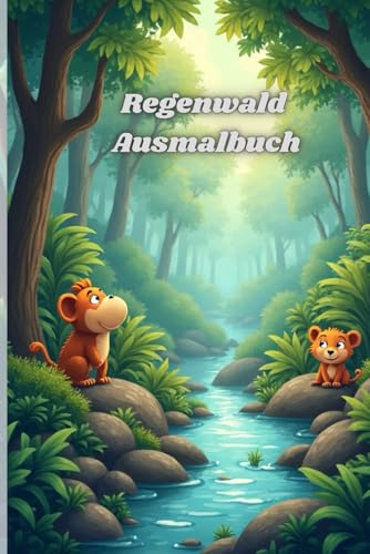 Regenwald: Ausmalbuch Regenwald: Ausmalbuch von Independently published