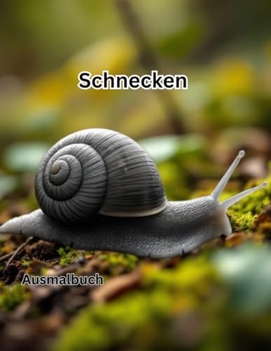 Schnecken: Ausmalbuch Schnecken: Ausmalbuch von Independently published