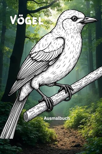 Vögel: Ausmalbuch Vögel: Ausmalbuch von Independently published