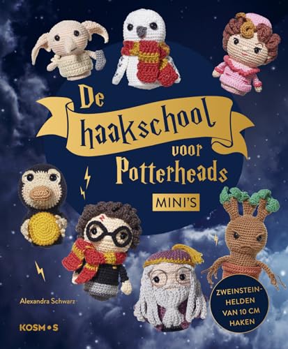 De haakschool voor Potterheads mini's: Zweinsteinhelden van 10 cm haken von Kosmos Uitgevers