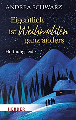 Eigentlich ist Weihnachten ganz anders: Hoffnungstexte (HERDER spektrum)