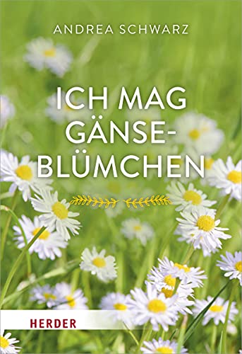 Ich mag Gänseblümchen von Herder