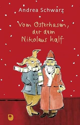 Vom Osterhasen, der dem Nikolaus half (Eschbacher Präsent)