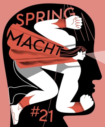 SPRING#21 - Macht: Magazin für Graphisches Erzählen (SPRING-Magazin) von Mairisch Verlag