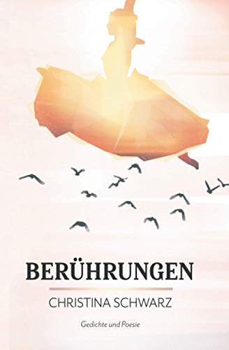 Berührungen: Gedichte und Poesie