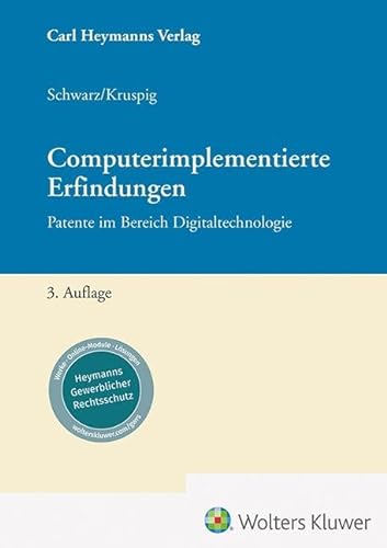 Computerimplementierte Erfindungen: Patente im Bereich Digitaltechnologie von Heymanns, Carl