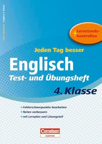 Jeden Tag besser - Englisch: 4. Schuljahr - Test- und Übungsheft mit Lernplan und Lernstandskontrollen: Mit entnehmbarem Lösungsteil Jeden Tag besser - Englisch: 4. Schuljahr - Test- und Übungsheft mit Lernplan und Lernstandskontrollen: Mit entnehmbarem Lösungsteil von Cornelsen Verlag Scriptor