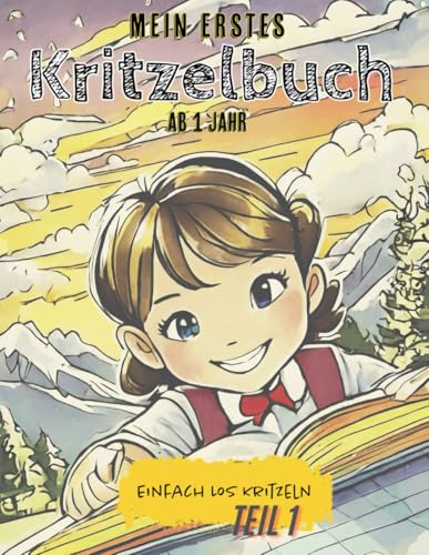 Mein erstes Kritzelbuch - Fantasie & Alltag entdecken!: Für kleine Künstler ab 1 Jahr von Independently published