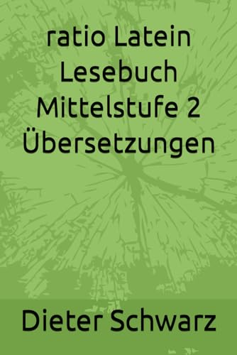 ratio Latein Lesebuch Mittelstufe 2 Übersetzungen von Independently published